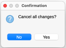 Cancel Changes confirmation dialog