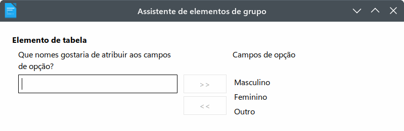 Assistente de elementos de grupo após adicionar nomes para os campos de opção